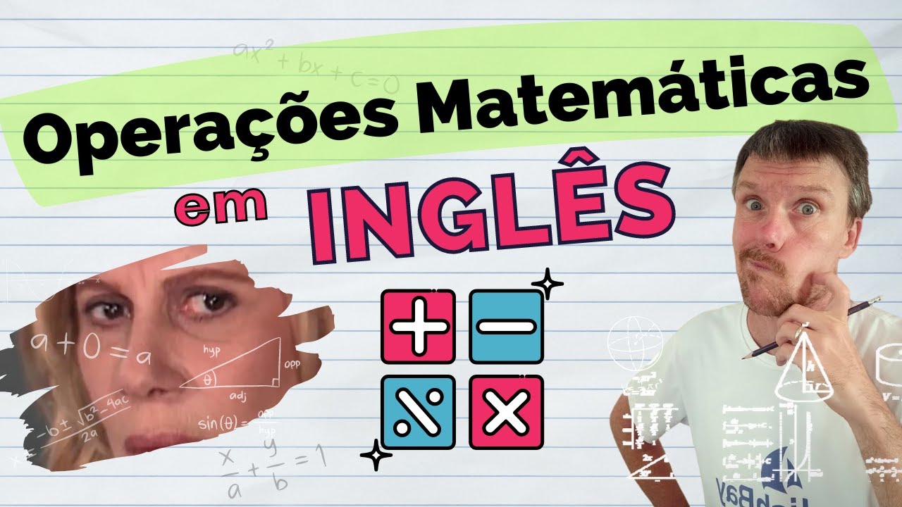 Matemática em inglês - Como ler símbolos e cálculos