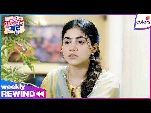 Tuu Juliet Jatt Di  | Ep. 97 to 103 | Weekly Rewind | Juliet Stands Firm Against Jatt Family