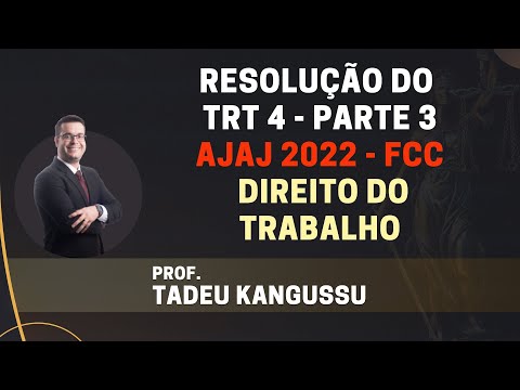 TRT4 - Resolução Analista AJAJ - DIREITO DO TRABALHO - 2022 - #TRT4 #CONCURSOS #PROCESSODOTRABALHO