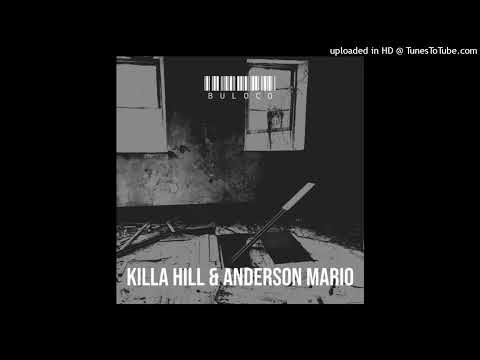 Killa Hill feat. Anderson Mário - Buloco (Rap)
