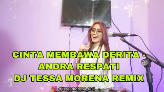 Download lagu CINTA MEMBAWA DERITA DJ TESSA MORENA REMIX mp3 Download lagu CINTA MEMBAWA DERITA DJ TESSA MORENA REMIX mp3