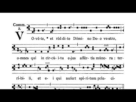 Dominica XVII post Pentecosten (XVII Sunday after Pentecost) - Communio (Vovete et reddite)