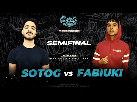 SOTOG VS FABIUKI - SEMIFINALES - LOS NUEVOS GALLOS 3.0