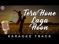 TERA HONE LAGA HOON - KARAOKE TRACK || Katrina Kaif & Ranbir Kapoor | Atif Aslam & Alisha | Pritam