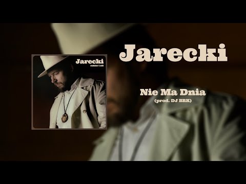 Jarecki – Nie Ma Dnia (prod. DJ BRK)