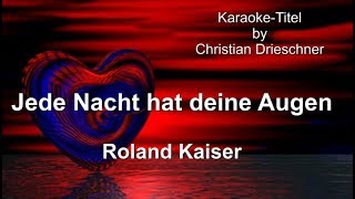 Jede Nacht hat deine Augen - Roland Kaiser - Karaoke