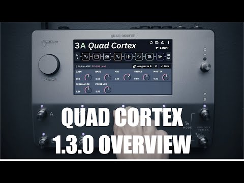 First Look at Quad Cortex UPDATE 1.3.0