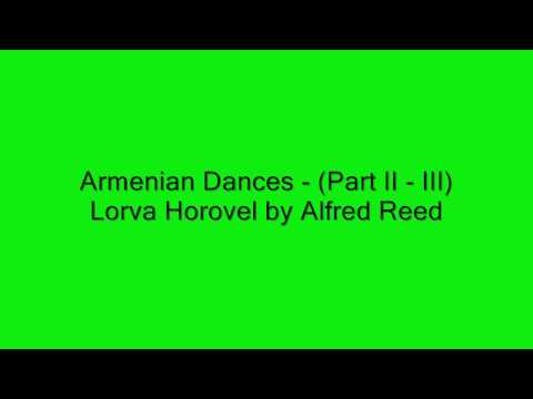 Armenian Dances - (Part II - III) Lorva Horovel by Alfred Reed