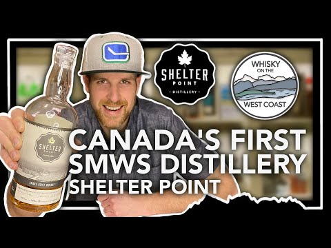Congratulations to Shelter Point: Canada's First SMWS Distillery + Smoke Point Whisky Review