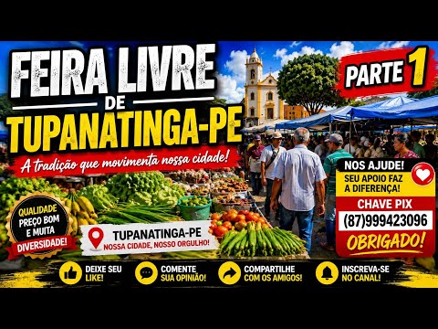 🛒 FEIRA LIVRE DE TUPANATINGA-PE – PARTE 1 🌽🍅 nos ajude chave pix  (87)999423096