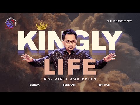 KINGLY LIFE | DR. DIDIT ZOE FAITH | 16-10-2025 | GGK-THE DANS (CHURCH)