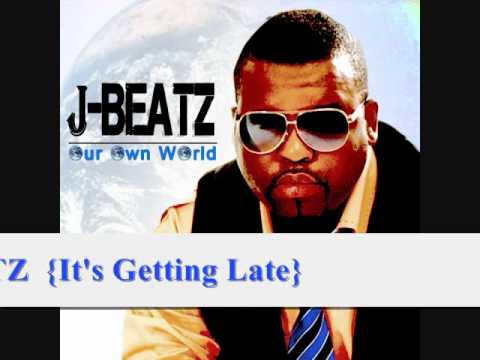 JBEATZ IT'S GETTING LATE (official song)