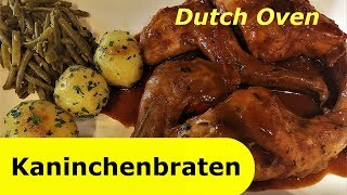 116 - Kaninchenbraten im Dutch Oven │ Mit leckerer Sauce, Petersilienkartoffeln und grünen Bohnen