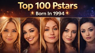 Top 100 Pstars ⭐ Born In 1994 