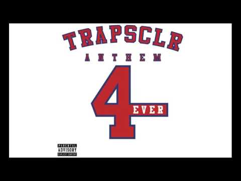 Trap Scholar Anthem (4 Ever) - Trap Scholars