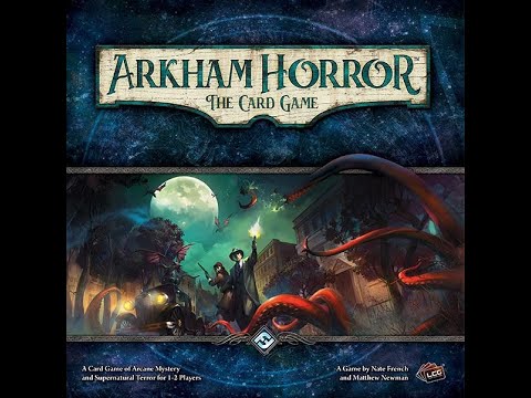 Százkilencedik rész - Arkham Horror: The Card Game - A kocka el van vetve
