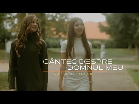 Sofia si Riana - Cântec despre Domnul meu | Official Video