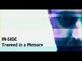 IN-SIDE: TRAPPED IN A MEMORY (Premiere Video Clip 2018)