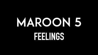 MAROON 5 | Feelings | Lyrics