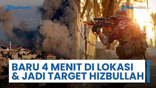 Komandan Divisi Ke-36 Israel Bertahan 4 Menit di Lokasi, Jadi Target Hizbullah & Langsung Mundur