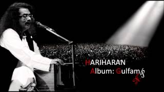 Kabhi Khushi Se Hariharan's Ghazal From Album Gulfam