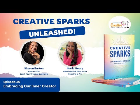 SYC Podcast Episode 60: Creative Sparks Unleashed- Owning Our Inner Creator