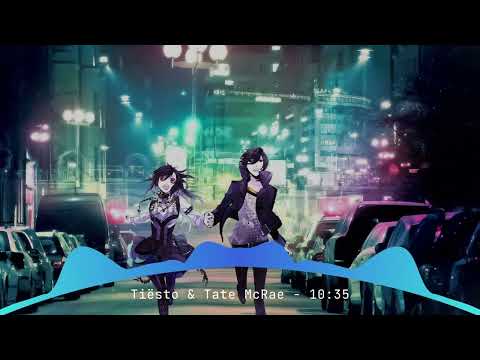 Nightcore - Tiësto & Tate McRae - 10:35