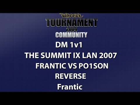 UT2004 DM 1v1 - Summit IX LAN 2007 - Frantic vs Po1son - Reverse - Frantic
