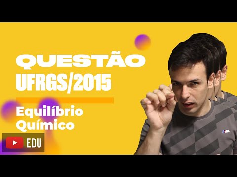 Questão UFRGS/2015 - Equilíbrio Químico