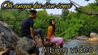 Oh angni kasan Sona/New song