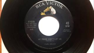 My Pride Won&#39;t Let Me , Carl Belew , 1963