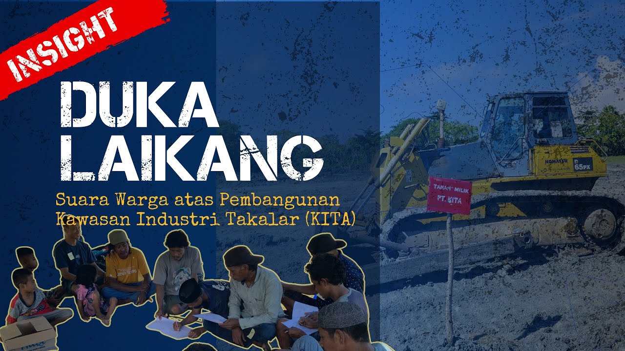DUKA LAIKANG: Suara Warga atas Pembangunan Kawasan Industri Takalar (KITA)