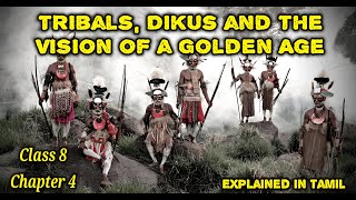 Tribals dikus and the vision of a golden age | Class 8 | Chapter 4 | history | our past | Tamil