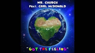 Mr. CHURCH Feat. CARL McDONALD - Got the feeling - ( Radio Version )