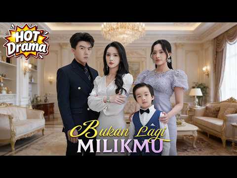 【Sulih Suara】Bukan Lagi Milikmu #dramabox #freedrama