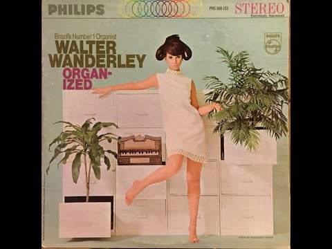 Walter Wanderley - Organ-ized