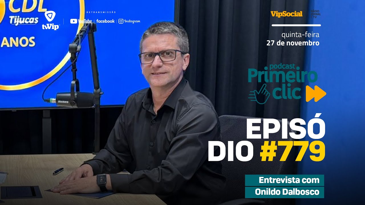 Primeiro Clic Podcast recebe Onildo Dalbosco, Presidente da FCDL/SC, para um bate-papo inspirador.