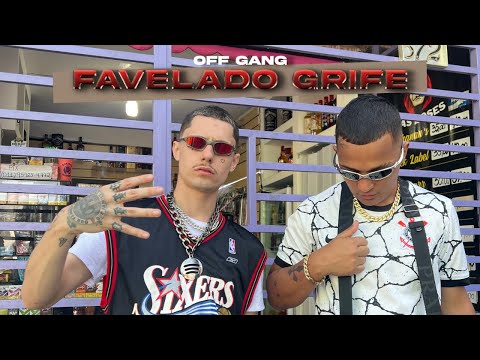6. OFFGANG - FAVELADO GRIFE