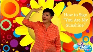 Learn to Sign You Are My Sunshine | ASL Kids Song