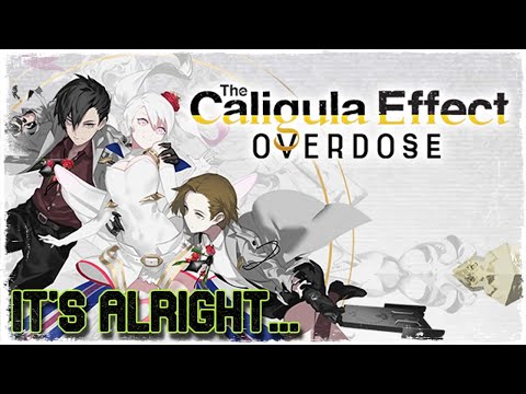 The Caligula Effect: Overdose - It's Alright...