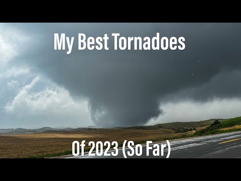 My Best Tornadoes Of 2023 (So Far)