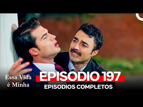 Essa Vida é Minha 197. Episódio (Dublagem em Português)