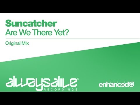 Suncatcher - Are We There Yet? (Original Mix) [OUT NOW]