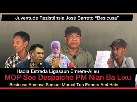 Estrada Ermera_MOP Soe Despaicho PM Ba Lixu,Besicusa Ameasa “Samuel Marcal” Tun Ermera Ami Ba Hein