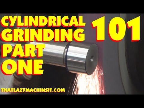 PART 1 CYLINDRICAL GRINDER 101, components, grinding cutting action,, wheel dressing, work holding