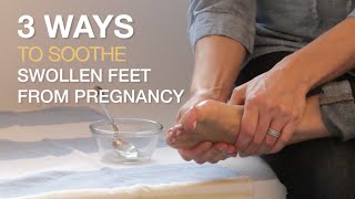 3 Ways to Soothe Swollen Feet from Pregnancy