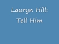 Lauryn Hill: Tell Him