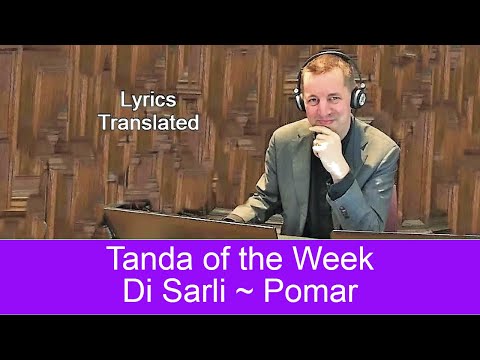 Tanda Carlos di Sarli and Mario Pomar. Tango lyrics translated!