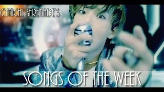 Cynical Serenade's Songs of the Week (May 11, 2015 - May 17, 2015)