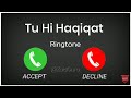 Tu Hi Haqeeqat Slowed Reverbe Ringtone Lofi Mix Ringtone Instagram Trending Reels Ringtone Reels